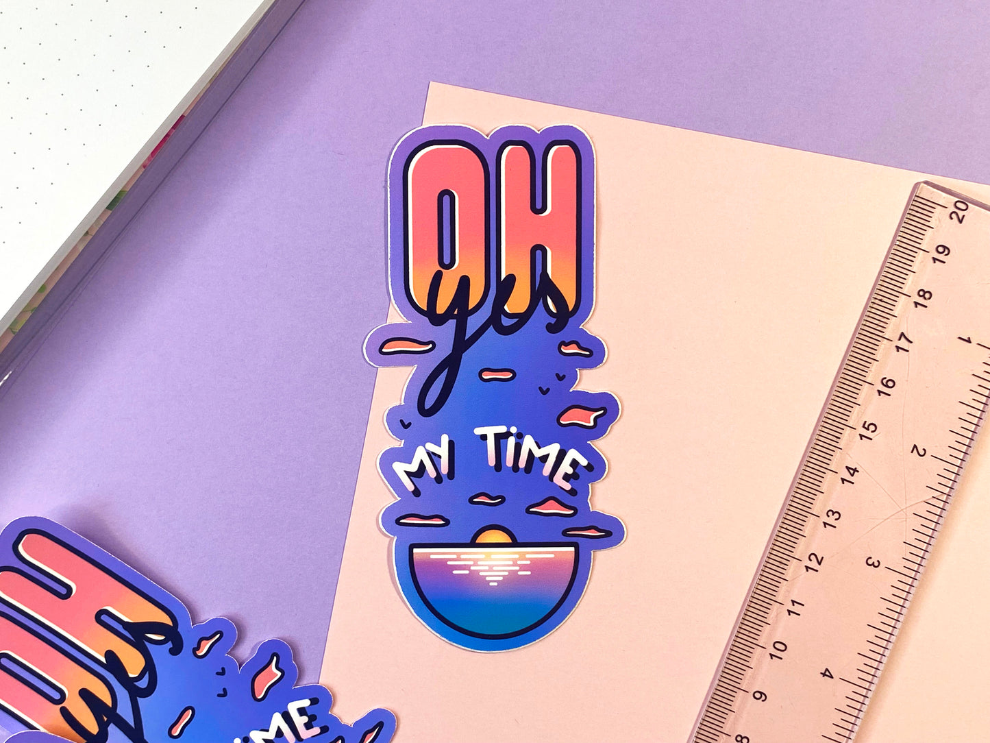 Sticker Waterproof "Oh Yes My Time"