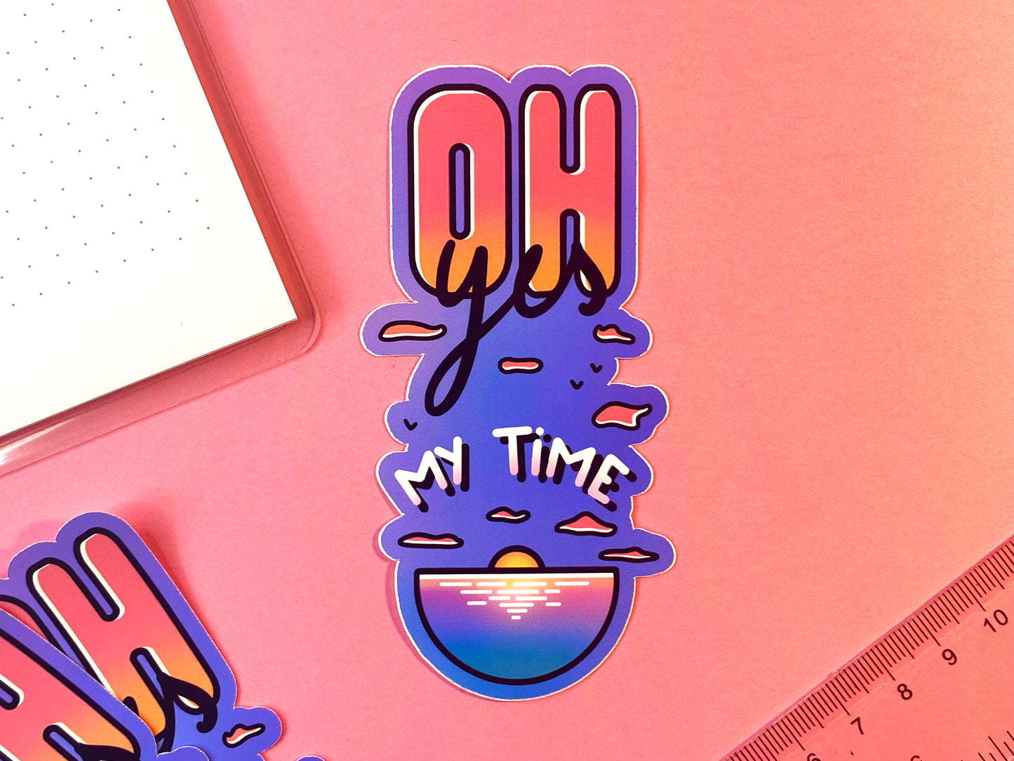 Sticker Waterproof "Oh Yes My Time"