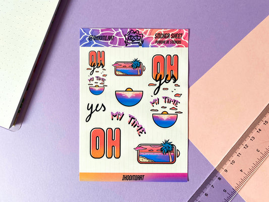 Sticker sheet | “Oh yes my time”